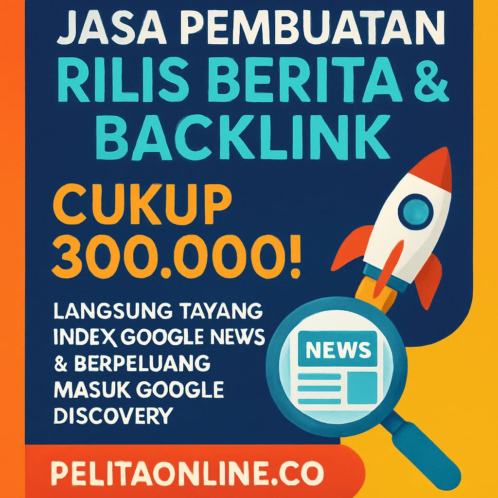 Jasa Rilis Berita dan Backlink Pelitaonline.co dengan Harga Promo Terjangkau!